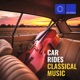 Car Rides Classical Music