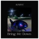 Bring Me Down Single