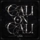 CALI ON CALI Single