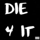 Die 4 It Single