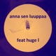 Anna sen luuppaa feat Huge L Single
