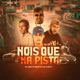 Nois Que Ta na Pista feat MC Bruno MS DJ GH Single