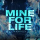 Mine For Life Single