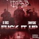 F k It Up feat Lil Duece TommyGunz Single