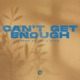 Can t Get Enough Single