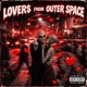 LOVER FROM OUTER SPACE Single