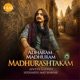 Adharam Madhuram Madhurashtakam Single