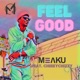 Feel Good feat Cheekychizzy Single