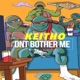 Dnt Bother Me Single