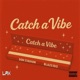 Catch A Vibe Single