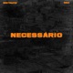 Necessário feat Saci Single