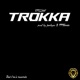 TROKKA Single