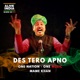 Des Tero Apno Single
