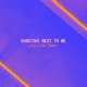 Dancing Next to Me Syn Cole Remix Single