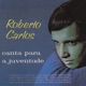 Roberto Carlos Canta para a Juventude Remasterizado