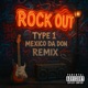 Rock Out feat Mexico Da Don Remix Single