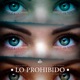 Lo Prohibido feat Figueroa Derek Gooti Gelitto Raymond Single