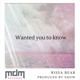Wanted you to know feat SNOWOTT Single