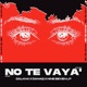 No Te Vaya Single
