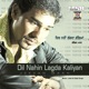 Dil Nahin Lagda Kaliyan