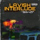 Lavish Interlude feat Lyrically Real Denny Mild Single