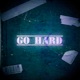 Go Hard feat ElBroda Single