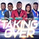 Taking Over feat Sar Judge Melody Minister Joe King Joab Single