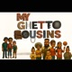 my ghetto cousins feat BossfamNuddy Single