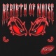 REBIRTH OF NOISE Single