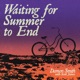 Waiting for Summer to End feat Scott James Single