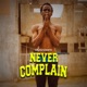 Never Complain Single