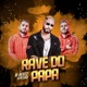 Rave do Papa Deluxe feat Mc Rennan MC Bruna Alves MC BN MC Rick Remix Single