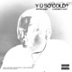 Y U SO COLD feat Bryan Ghee Loverboy Eazy Single