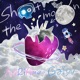 Shoot the Moon Single