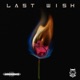 Last Wish Single
