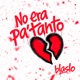 No Era Pa Tanto Single