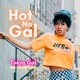 Hot Na Gal feat Cheater Rabbit Single