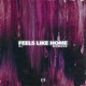 Feels Like Home Single