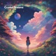 Crystal Dreams Single