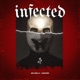 INFECTED feat ASHER Single