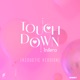 TOUCHDOWN ใกล ดาว Acoustic Version Single