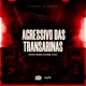 Agressivo Das Transarinas Single