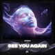 See You Again Techno Sped Up Single