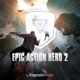 Epic Action Hero 2