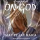 On God feat Jay Maica Single