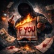 F You feat ciFiTheChemist Single