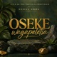Oseke wagapeletsa feat Dorcus Arara Single