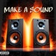 Make a Sound feat Gabriel Avrett Single