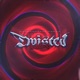 TWISTED