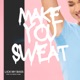Make You Sweat Single feat DJ Ricky Luna Single